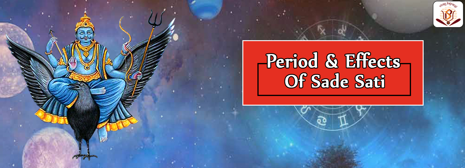 Period And Effects Of Sade Sati